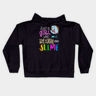 Just A Girl Who Loves Rock Climbing And Slime Kids Hoodie